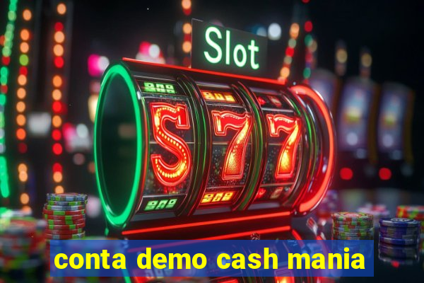 conta demo cash mania